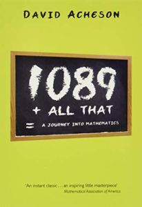 Favourite Maths Books - 1089 and All That: A Journey into Mathematics by David Acheson