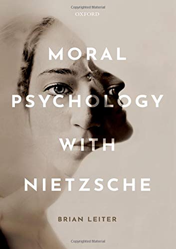 Moral Psychology with Nietzsche by Brian Leiter