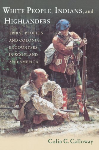 White People, Indian, and Highlanders by Colin Calloway