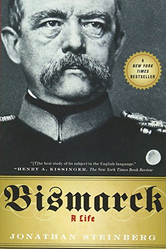 Bismarck: A Life by Jonathan Steinberg