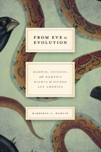 The best books on Scientific Differences between Women and Men - Eve to Evolution: Darwin, Science, and Women's Rights in Gilded Age America by Kimberly Hamlin