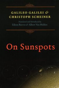 Letters on Sunspots by Galileo Galilei & Christoph Scheiner, Albert Van Helden & Eileen Reeves (translators and editors)