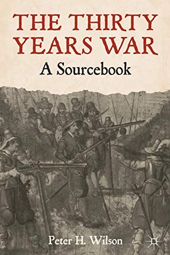 The Thirty Years War: A Sourcebook by Peter Wilson