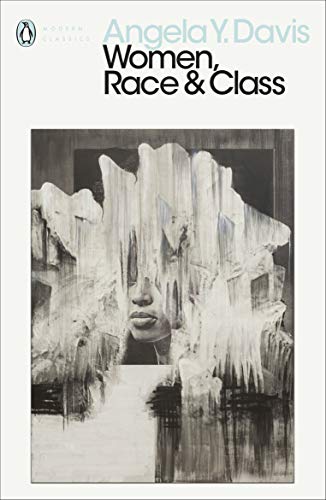 Women, Race & Class by Angela Davis