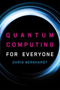The Best Quantum Computing Books - Quantum Computing for Everyone by Chris Bernhardt