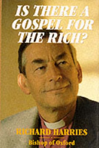 Is There a Gospel for the Rich? by Richard Harries