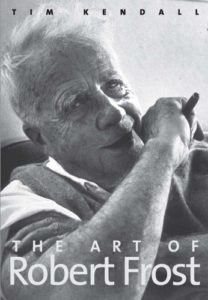 The Art of Robert Frost by Tim Kendall