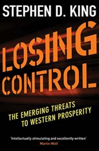 The best books on Globalisation - Losing Control: The Emerging Threats to Western Prosperity by Stephen D King