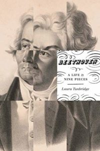 The Best History Books of 2020 - Beethoven: A Life in Nine Pieces by Laura Tunbridge