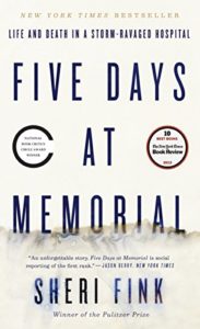 The best books on National Security - Five Days at Memorial: Life and Death in a Storm-Ravaged Hospital by Sheri Fink