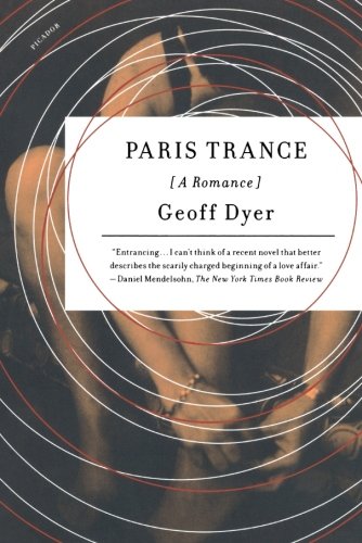 Paris Trance by Geoff Dyer