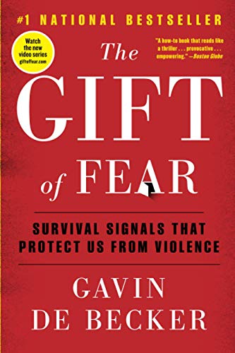 The Gift of Fear: Survival Signals that Protect Us from Violence by Gavin de Becker