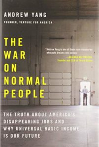 The Best Political Books of 2019 - The War on Normal People: The Truth About America's Disappearing Jobs and Why Universal Basic Income Is Our Future by Andrew Yang