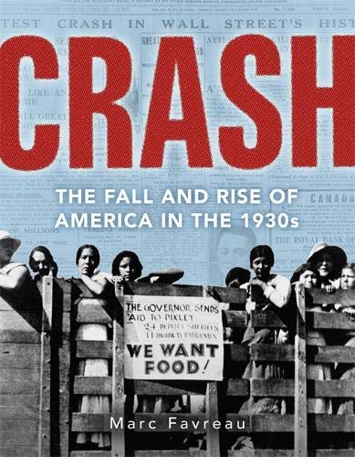Crash: The Great Depression and the Fall and Rise of America by Marc Favreau