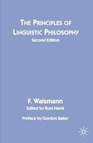 The Principles of Linguistic Philosophy by Friedrich Waismann