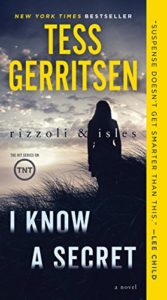 Tess Gerritsen recommends her Favourite Thrillers - I Know a Secret by Tess Gerritsen