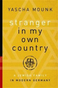 The Best Politics Books of 2020 - Stranger in My Own Country: A Jewish Family in Modern Germany by Yascha Mounk