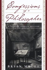 Confessions of a Philosopher: A Personal Journey Through Western Philosophy from Plato to Popper by Bryan Magee