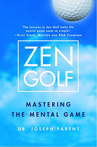 Zen Golf: Mastering the Mental Game by Joseph Parent