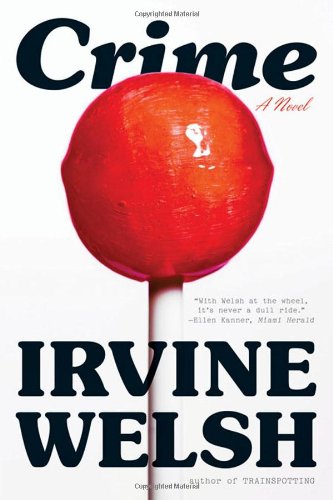 Crime by Irvine Welsh