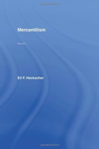 The best books on Economic Nationalism - Mercantilism by Eli F. Heckscher
