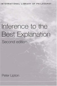 The Best Philosophy of Science Books - Inference to the Best Explanation by Peter Lipton