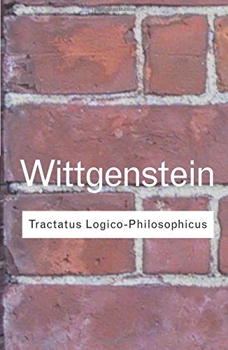 Tractatus Logico-Philosophicus by Ludwig Wittgenstein