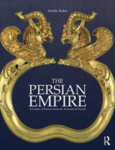 The best books on The Achaemenid Persian Empire - The Persian Empire: A Corpus of Sources from the Achaemenid Period by Amélie Kuhrt