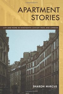 The best books on Celebrity - Apartment Stories: City and Home in Nineteenth Century Paris and London by Sharon Marcus