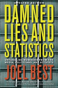The best books on Statistics and Risk - Damned Lies and Statistics by Joel Best