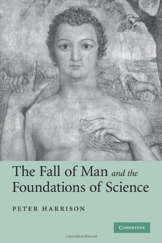 The Fall of Man and the Foundations of Science by Peter Harrison