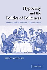 The Best Love Stories - Hypocrisy and the Politics of Politeness: Manners and Morals from Locke to Austen by Jenny Davidson