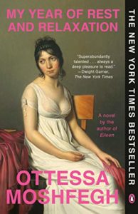 The best books on Friendship - My Year of Rest and Relaxation by Ottessa Moshfegh