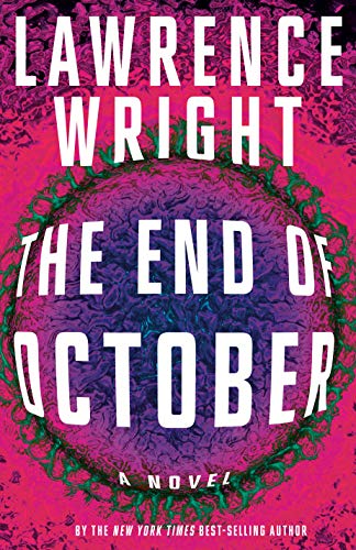 The End of October: A Novel by Lawrence Wright
