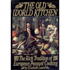 The Old World Kitchen by Elisabeth Luard