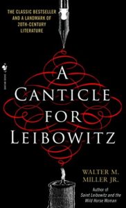 The best books on Existential Risks - A Canticle for Leibowitz by Walter M. Miller Jr.