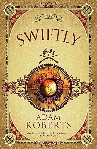 Swiftly by Adam Roberts