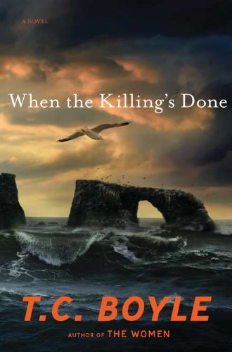 When the Killing’s Done by TC Boyle