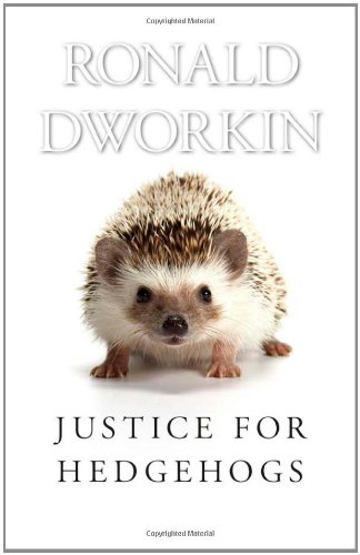 Justice for Hedgehogs by Ronald Dworkin