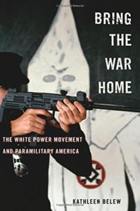 The best books on White Supremacy - Bring the War Home: The White Power Movement and Paramilitary America by Kathleen Belew