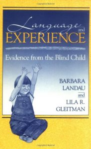 The best books on Linguistics - Language and Experience: Evidence from the Blind Child by Barbara Landau & Lila Gleitman