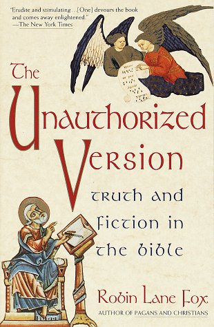 The Unauthorized Version by Robin Lane Fox