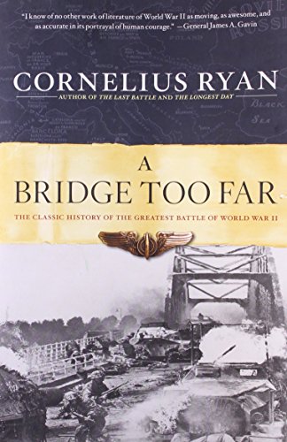 A Bridge Too Far by Cornelius Ryan