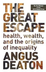 The best books on GDP - The Great Escape: Health, Wealth, and the Origins of Inequality by Angus Deaton