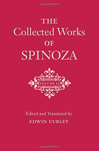 The Collected Works of Spinoza (Volume II) by Baruch Spinoza & Edwin Curley
