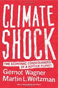 The best books on Existential Risks - Climate Shock: The Economic Consequences of a Hotter Planet by Gernot Wagner & Martin L. Weitzman