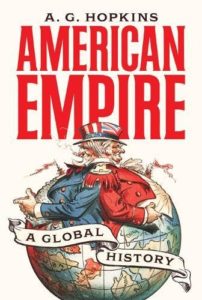 The best books on American Imperialism - American Empire: A Global History by A G Hopkins
