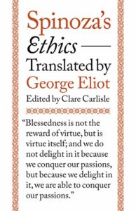 The best books on Søren Kierkegaard - Spinoza's Ethics, Translated by George Eliot by Baruch Spinoza, Clare Carlisle & George Eliot