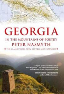 The best books on Georgia and the Caucasus - Georgia: In the Mountains of Poetry by Peter Nasmyth