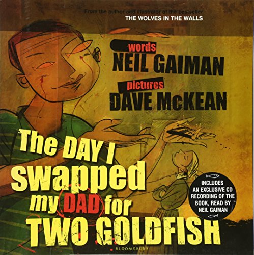 The Day I Swapped My Dad For Two Goldfish by Dave McKean & Neil Gaiman
